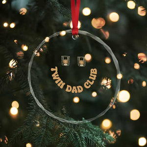 Twin Dad Club Crystal Glass Ornament Funny Father Of Twins Fathers Day Gift TS12 Print Your Wear