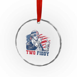 Two Fiddy 250th Anniversary Crystal Glass Ornament Funny George Washington 4th of July TS14 Print Your Wear