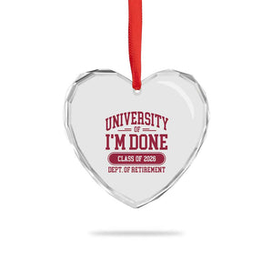 University Of I'm Done Class Of 2026 Heart Crystal Glass Ornament Retired Teacher Retirement 2026 TS11 Print Your Wear