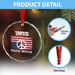 Unpaid Peaceful Protester Crystal Glass Ornament Peace Sign Anti War Patriotic US Flag TS14 Print Your Wear
