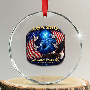 US 250th Anniversary Crystal Glass Ornament 250 Years One Nation Under God Christian Patriotic Cross USA Flag TS10 Transparent Glass 3'' Circle Print Your Wear