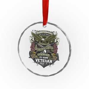 US Military Army Veteran Crystal Glass Ornament It Cannot Be Inherited Nor Can It Be Purchased I Have Earned It TS11 Print Your Wear