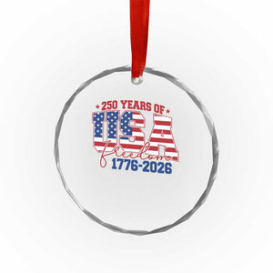 USA 250 Years Of Freedom Crystal Glass Ornament USA Independence 250th Anniversary 1776 2026 Patriotic Flag TS10 Print Your Wear