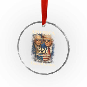 USA 250th Anniversary George Washington and Trump Birthday Cake Crystal Glass Ornament 250 Years 1776 2026 Patriotic Celebration TS02 Print Your Wear