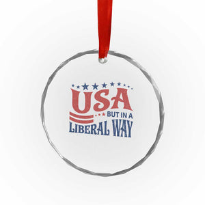 USA But In A Liberal Way 4th of July Crystal Glass Ornament Feminist Women's Rights TS14 Print Your Wear
