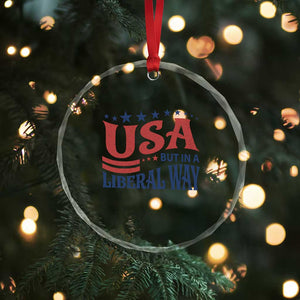 USA But In A Liberal Way 4th of July Crystal Glass Ornament Feminist Women's Rights TS14 Print Your Wear