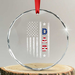 USA Patriotic Dad Crystal Glass Ornament Father's Day American Flag 4th of July TS14 Transparent Glass 3'' Circle Print Your Wear