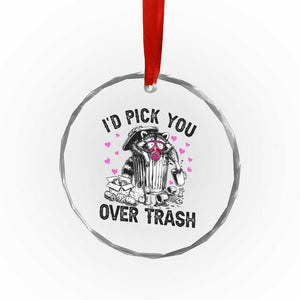 Valentine Racoon Trash Panda Crystal Glass Ornament I Would Pick You Over Trash TS14 Print Your Wear