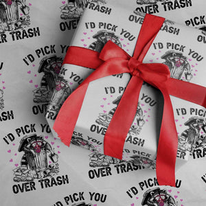 Valentine Racoon Trash Panda Wrapping Paper Roll I Would Pick You Over Trash TS14 White Print Your Wear