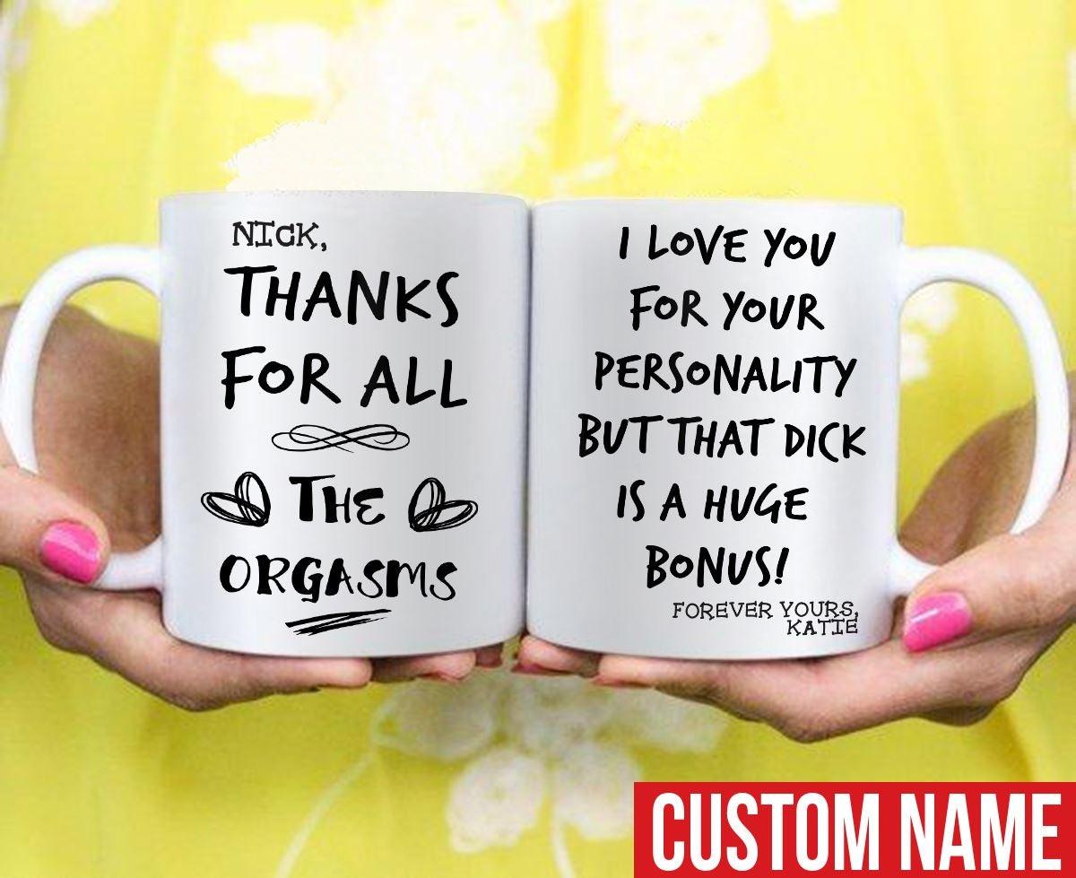 Personalized Family Mug Husband Thanks For All The Orgasms Funny CTM One Size 11oz size Custom - Printyourwear