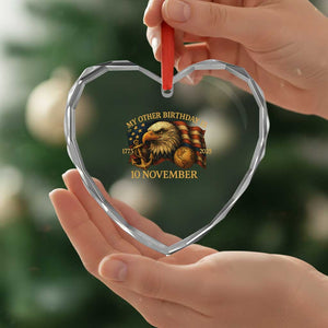 Veteran 250th Anniversary Heart Crystal Glass Ornament My Other Birthday Is 10 November 1775 TS10 Print Your Wear