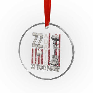 Veteran Suicide Awareness Crystal Glass Ornament 22 A Day Is 22 Too Many TS02 Print Your Wear