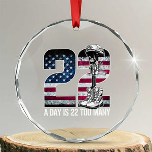 Veteran Suicide Awareness Crystal Glass Ornament 22 A Day is 22 Too Many Veteran Lives Matter TS02 Transparent Glass 3'' Circle Print Your Wear