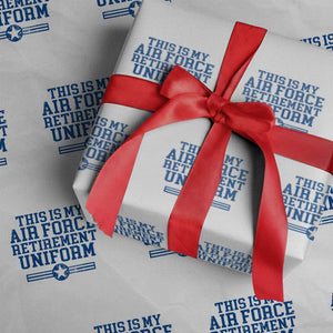 Veteran US Air Force Wrapping Paper Roll This Is My Retirement Uniform TS10 White Print Your Wear