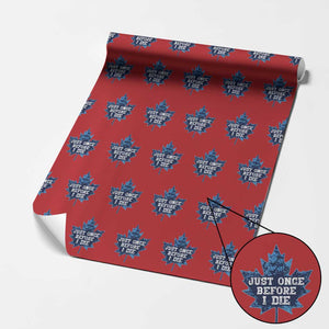 Vintage Canada Hockey Wrapping Paper Roll Toronto Just Once Before I Die Maple Leafs TS10 Red Print Your Wear