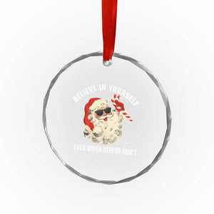 Vintage Christmas Santa Claus Face Crystal Glass Ornament Retro Believe In Yourself Funny Motivational TS10 Print Your Wear