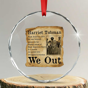 Vintage Harriet Tubman We Out Crystal Glass Ornament Black American Hero History Gift TS12 Transparent Glass 3'' Circle Print Your Wear