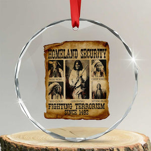Vintage Native American Crystal Glass Ornament Homeland Security Fighting Terrorism Since 1492 TS10 Transparent Glass 3'' Circle Print Your Wear