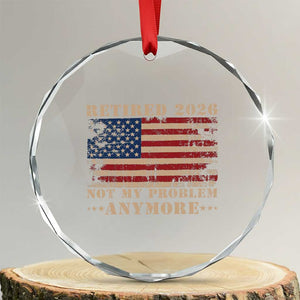 Vintage Retirement 2026 Crystal Glass Ornament Retired Not My Problem Anymore Retro American Flag