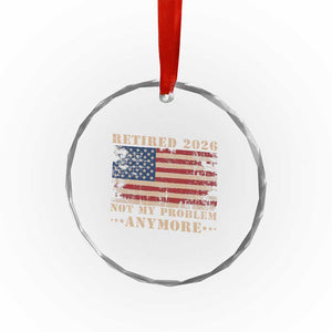 Vintage Retirement 2026 Crystal Glass Ornament Retired Not My Problem Anymore Retro American Flag