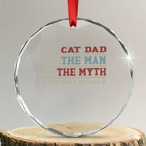 Vintage USA Cat Dad Crystal Glass Ornament The Man The Myth The Snack Dealer TS12 Transparent Glass 3'' Circle Print Your Wear