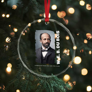 W E B Du Bois Crystal Glass Ornament Black Thought Leader And Intellectual Legacy TS12 Print Your Wear