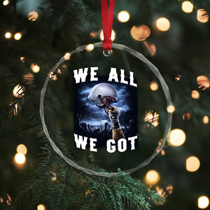 We All We Got Football Helmet Victory Graphic Crystal Glass Ornament TS12 Print Your Wear