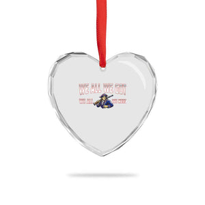 We All We Got We All We Need Heart Crystal Glass Ornament Game Day Sports Fan Gift TS12 Print Your Wear