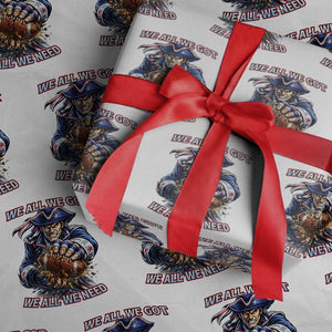 We All We Got We All We Need Wrapping Paper Roll Football Fan TS12 White Print Your Wear