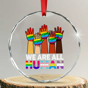 We Are All Human Rainbow Hands Crystal Glass Ornament LGBTQ+ Unity Equality Pride Month TS02 Transparent Glass 3'' Circle Print Your Wear