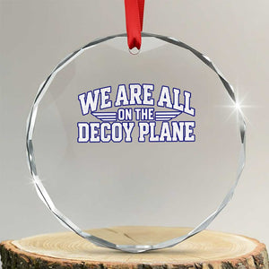 We Are All On The Decoy Plane Theories Aviator Wings Blue Crystal Glass Ornament Funny Satirical Meme Conspiracy Commentary