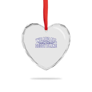 We Are All On The Decoy Plane Theories Aviator Wings Blue Heart Crystal Glass Ornament Funny Satirical Meme Conspiracy Commentary