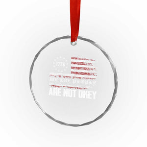We Are Not Okay Crystal Glass Ornament US Flag We The People TS10 Print Your Wear