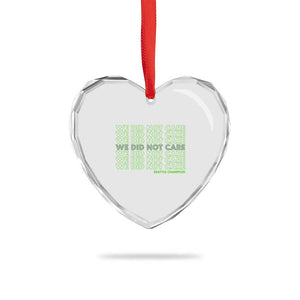 We Did Not Care Heart Crystal Glass Ornament Powerful Sarcastic Quote TS14 Print Your Wear