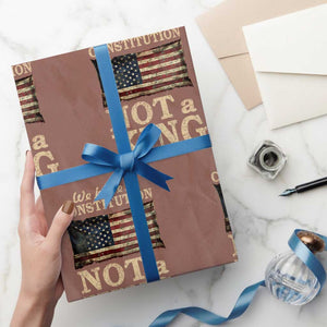 We Have A Constitution Not A King Wrapping Paper Roll Retro Social Justice American Flag TS10 Mocha Print Your Wear