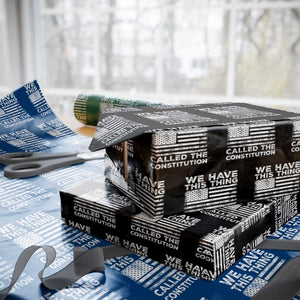 We Have This Thing Called The Constitution Wrapping Paper Roll Patriotic American Flag TS02 Black Print Your Wear