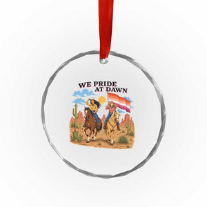 We Pride at Dawn Lesbian Cowgirl Crystal Glass Ornament Country Western Retro Graphic Pride Month TS02 Print Your Wear