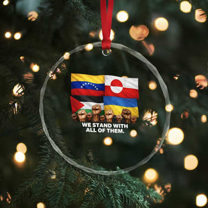 We Stand With Venezuela Greenland Ukraine Palestine Crystal Glass Ornament Solidarity Fists Flags Global Support TS02 Print Your Wear