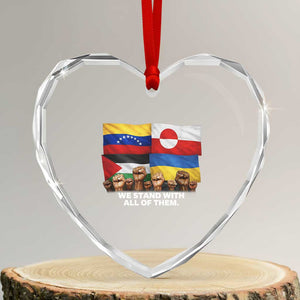 We Stand With Venezuela Greenland Ukraine Palestine Heart Crystal Glass Ornament Solidarity Fists Flags Global Support TS02 Transparent Glass 3'' Heart Print Your Wear