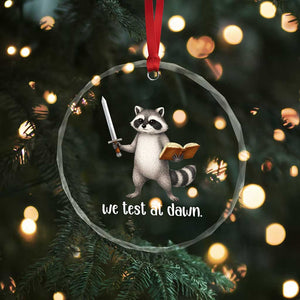 We Test At Dawn Raccoon Warrior Crystal Glass Ornament Funny Student Teacher Exam Motivation TS02 Print Your Wear