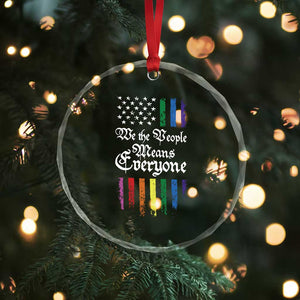 We The People Means Everyone Crystal Glass Ornament LGBTQ Rainbow USA Flag Gay Pride LGBT Ally TS10 Print Your Wear