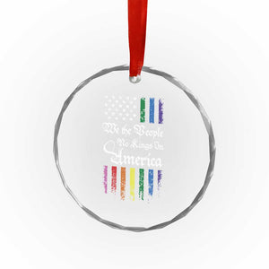 We The People No Kings In America Crystal Glass Ornament LGBTQ Rainbow USA Flag Gay Pride LGBT Ally TS10 Print Your Wear