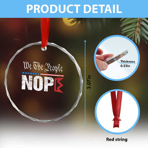 We The People Say Nope Crystal Glass Ornament Retro Patriotic No Kings Political Satire TS02 Print Your Wear