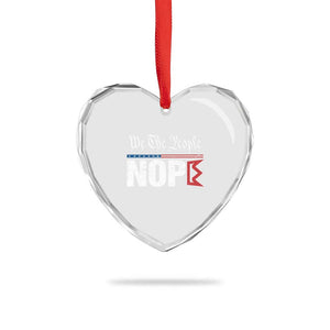 We The People Say Nope Heart Crystal Glass Ornament Retro Patriotic No Kings Political Satire TS02 Print Your Wear