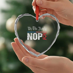 We The People Say Nope Heart Crystal Glass Ornament Retro Patriotic No Kings Political Satire TS02 Print Your Wear