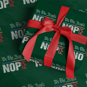 We The People Say Nope Wrapping Paper Roll Retro Patriotic No Kings Political Satire TS02 Green Print Your Wear