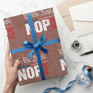 We The People Say Nope Wrapping Paper Roll Retro Patriotic No Kings Political Satire TS02 Mocha Print Your Wear