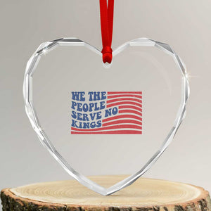 We The People Serve No Kings Heart Crystal Glass Ornament American Freedom Protest TS12 Transparent Glass 3'' Heart Print Your Wear