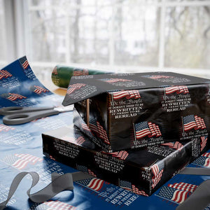 We the People US Flag Wrapping Paper Roll It Needs To Be Reread US Constitution TS02 Black Print Your Wear