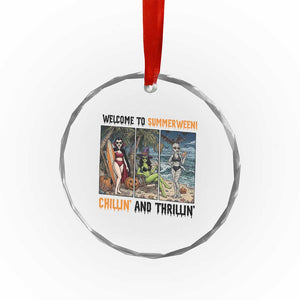 Welcome To Summerween Chillin And Thrillin Crystal Glass Ornament Funny Summer Halloween TS12 Print Your Wear